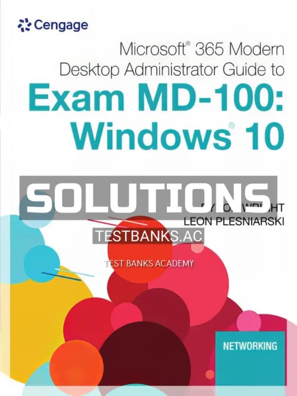Cover for Solutions Manual for Microsoft 365 Modern Desktop Administrator Guide to Microsoft Exam MD 100 Windows 10 1st Edition by Wright
