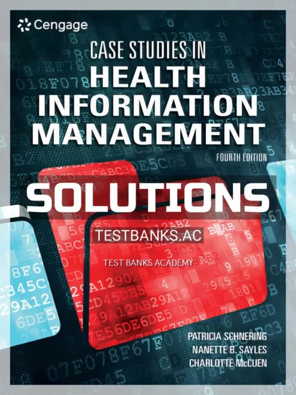 Cover for Solutions Manual for Case Studies in Health Information Management 4th Edition by Schnering