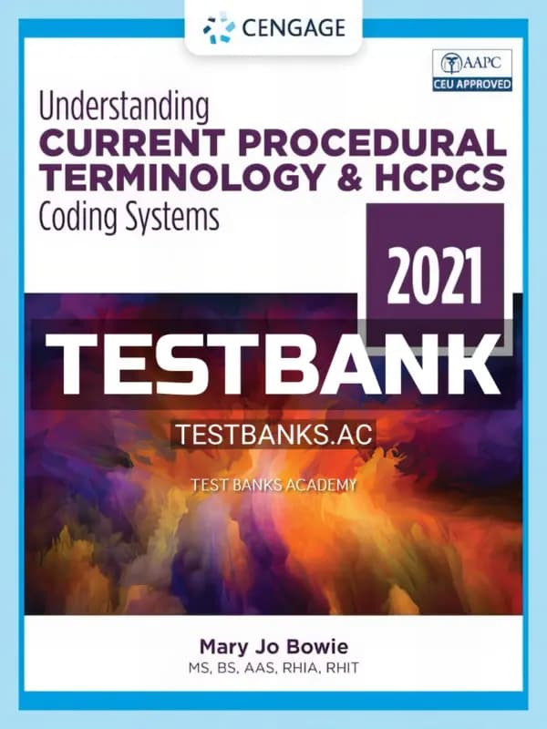 Cover for Test Bank for Understanding Current Procedural Terminology and HCPCS Coding Systems 2021 8th Edition by Bowie
