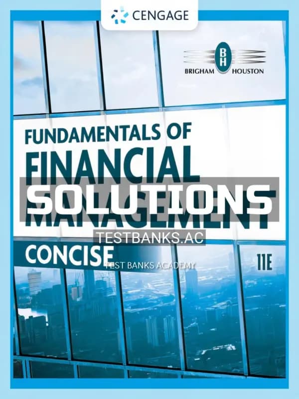 Cover for Solutions Manual for Fundamentals of Financial Management Concise 11th Edition by Brigham