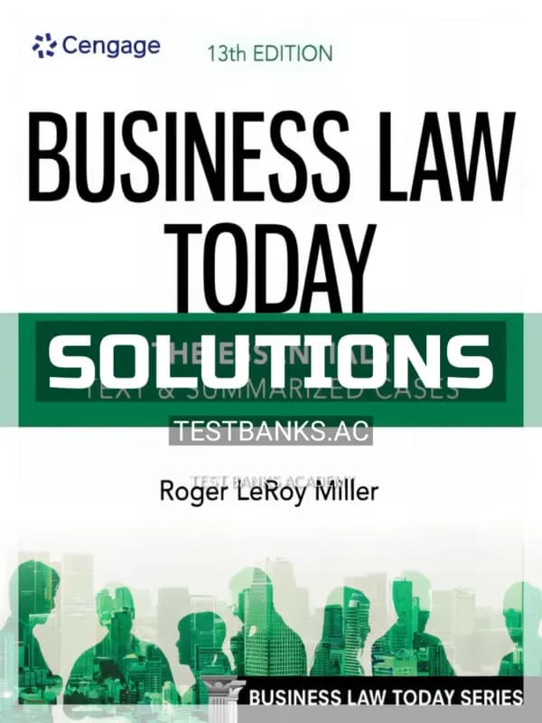 Cover for Solutions Manual for Business Law Today Essentials Text and Summarized Cases 13th Edition by Miller