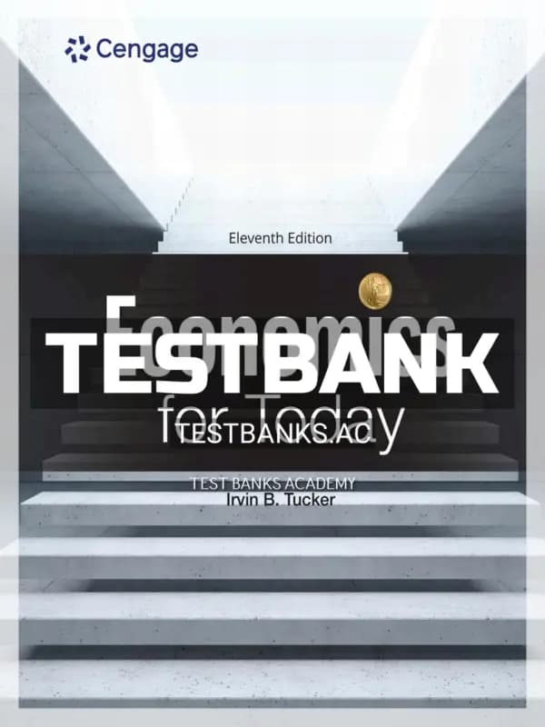 Cover for Test Bank for Economics for Today 11th Edition by Tucker