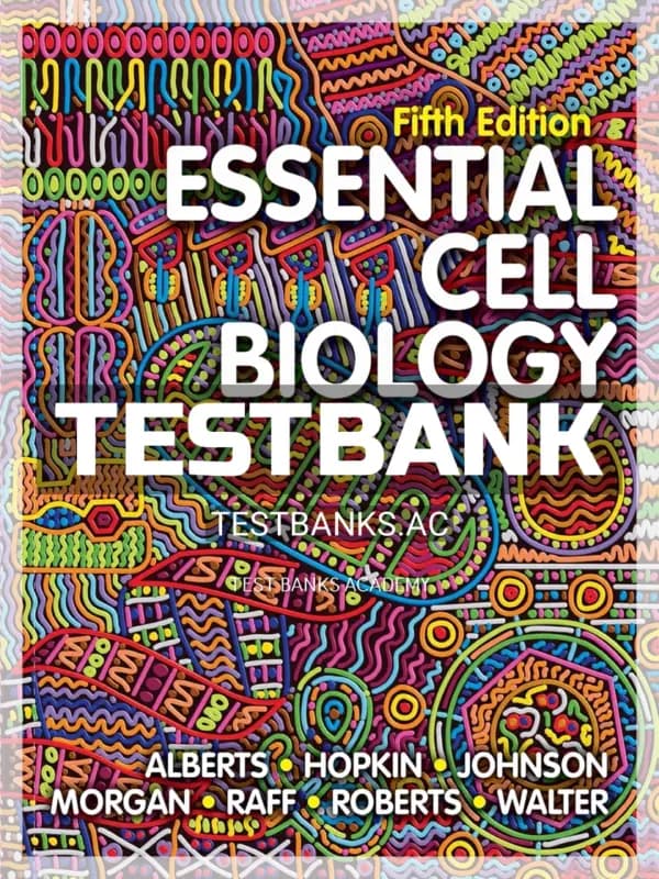 Cover for Test Bank for Essential Cell Biology 5th Edition by Alberts