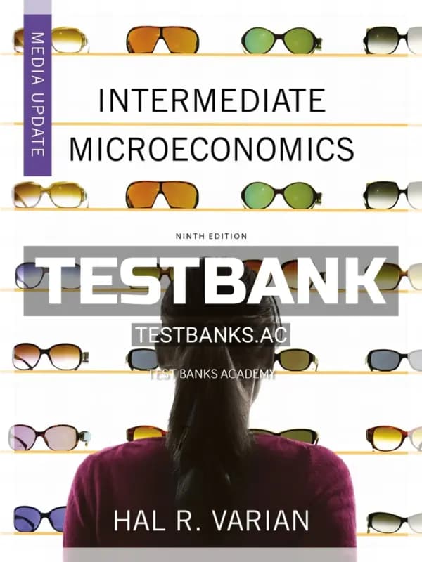 Cover for Test Bank for Intermediate Microeconomics A Modern Approach 9th Edition by Varian