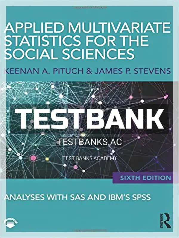 Cover for Test Bank for Applied Multivariate Statistics for the Social Sciences Analyses with SAS and IBM s SPSS 6th Edition by Pituch
