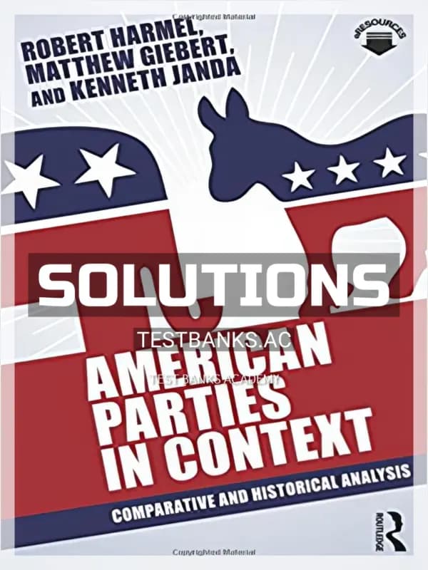 Cover for Solutions Manual for American Parties in Context Comparative and Historical Analysis 1st Edition by Harmel