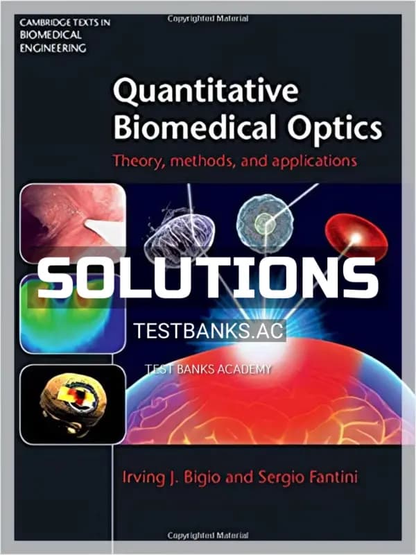 Cover for Solutions Manual for Quantitative Biomedical Optics Theory Methods and Applications 1st Edition by Bigio