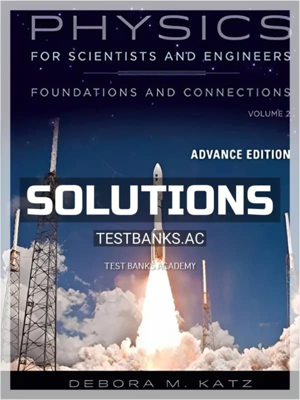 Cover for Solutions Manual for Physics for Scientists and Engineers Foundations and Connections Advance Edition Volume 2 1st Edition by Katz