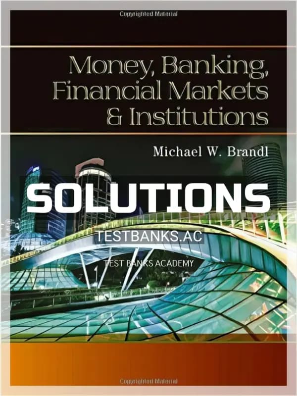 Cover for Solutions Manual for Money Banking Financial Markets and Institutions 1st Edition by Brandl