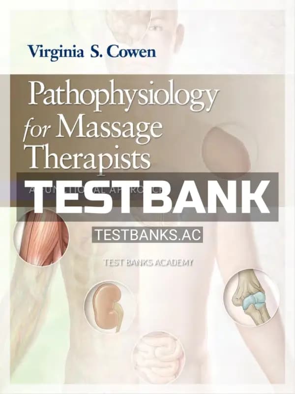 Cover for Test Bank for Pathophysiology for Massage Therapists 1st Edition by Cowen