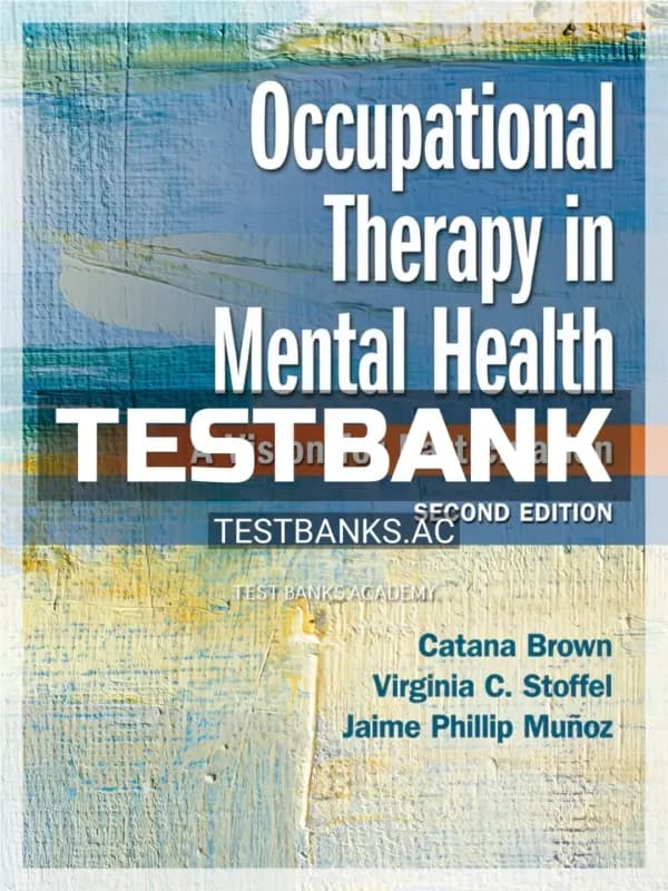 Cover for Test Bank for Occupational Therapy in Mental Health 2nd Edition by Brown