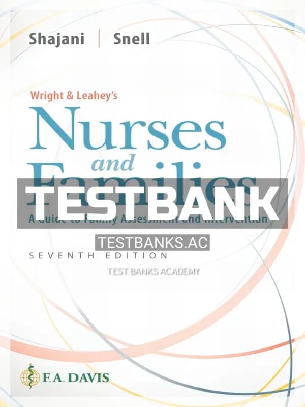 Cover for Test Bank for Wright & Leahey’s Nurses and Families 7th Edition by Shajani