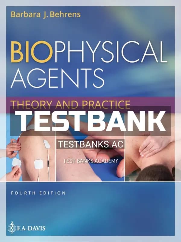 Cover for Test Bank for Biophysical Agents 4th Edition by Behrens