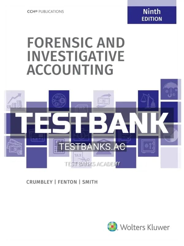 Cover for Test Bank for Forensic and Investigative Accounting 9th Edition by Crumbley
