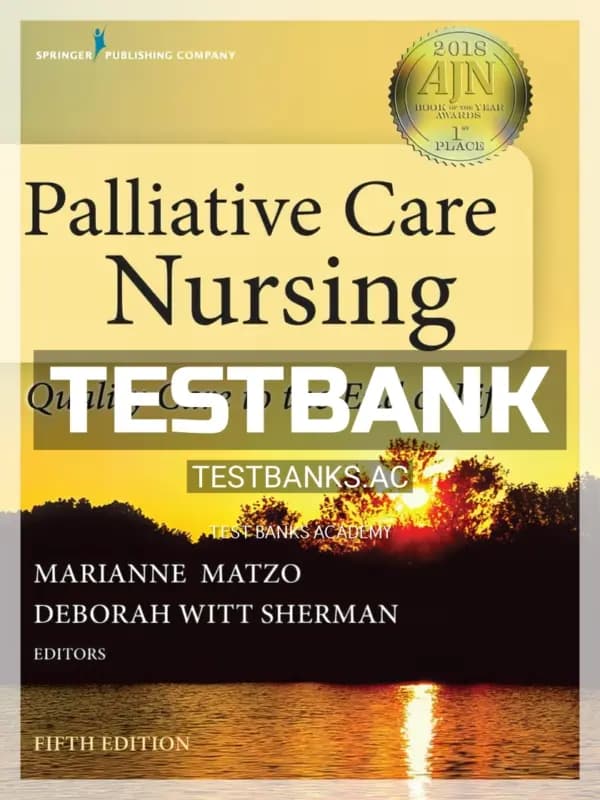Cover for Test Bank for Palliative Care Nursing Quality Care to the End of Life 5th Edition by Matzo