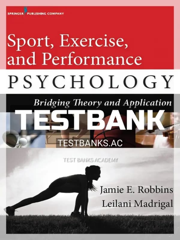 Cover for Test Bank for Sport Exercise and Performance Psychology Bridging Theory and Application 1st Edition by Robbins