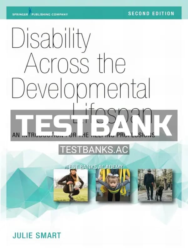 Cover for Test Bank for Disability Across the Developmental Lifespan An Introduction for the Helping Professions 2nd Edition by Smart