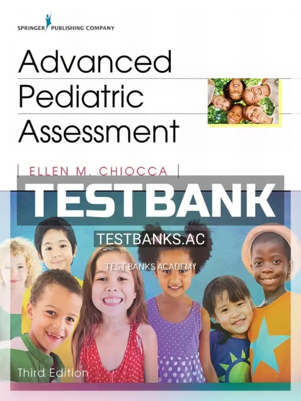 Cover for Test Bank for Advanced Pediatric Assessment 3rd Edition by Chiocca