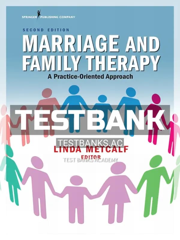 Cover for Test Bank for Marriage and Family Therapy A Practice-Oriented Approach 2nd Edition by Metcalf