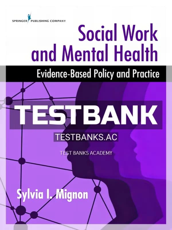 Cover for Test Bank for Social Work and Mental Health Evidence-Based Policy and Practice 1st Edition by Mignon
