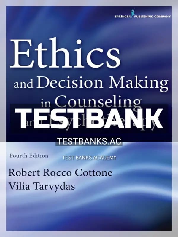 Cover for Test Bank for Ethics and Decision Making in Counseling and Psychotherapy 4th Edition by Cottone