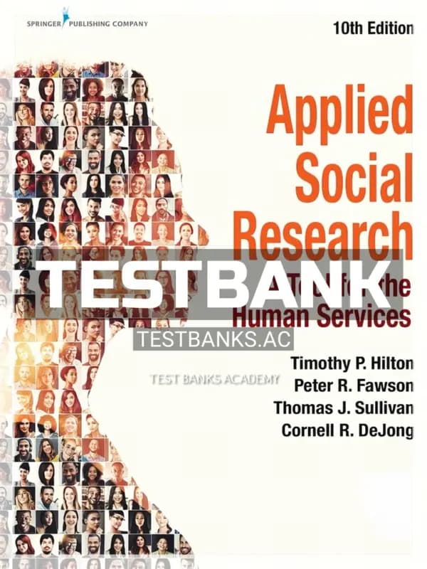 Cover for Test Bank for Applied Social Research A Tool for the Human Services 10th Edition by Hilton