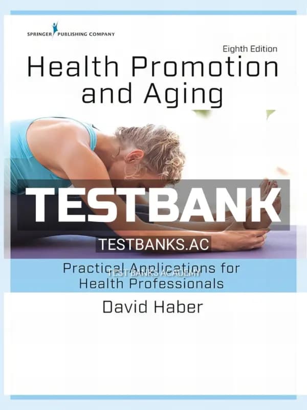 Cover for Test Bank for Health Promotion and Aging Practical Applications for Health Professionals 8th Edition by Haber