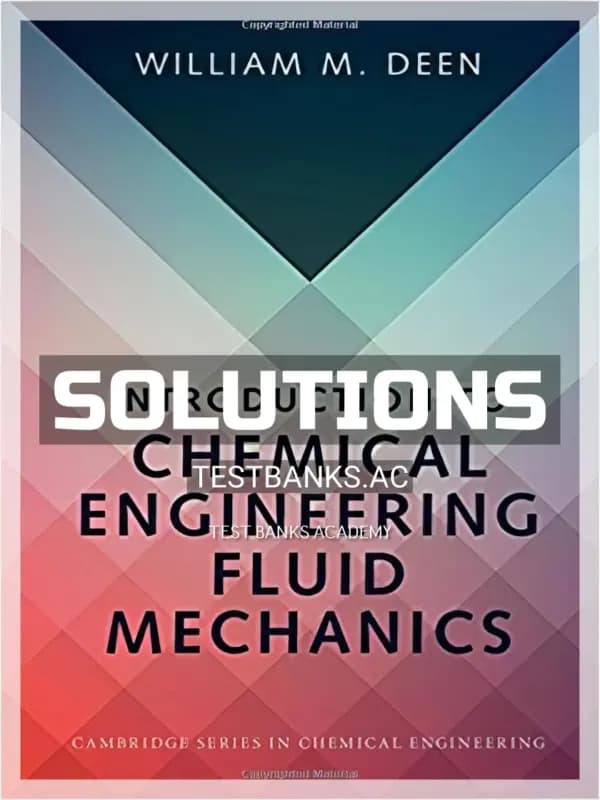 Cover for Solutions Manual for Introduction to Chemical Engineering Fluid Mechanics 1st Edition by Deen