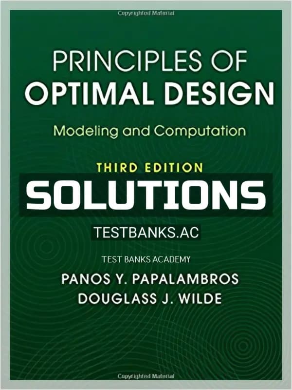 Cover for Solutions Manual for Principles of Optimal Design Modeling and Computation 3rd Edition by Papalambros