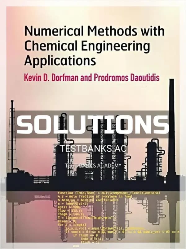 Cover for Solutions Manual for Numerical Methods with Chemical Engineering Applications 1st Edition by Dorfman