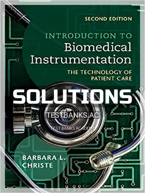 Cover for Solutions Manual for Introduction to Biomedical Instrumentation The Technology of Patient Care 2nd Edition by Christe