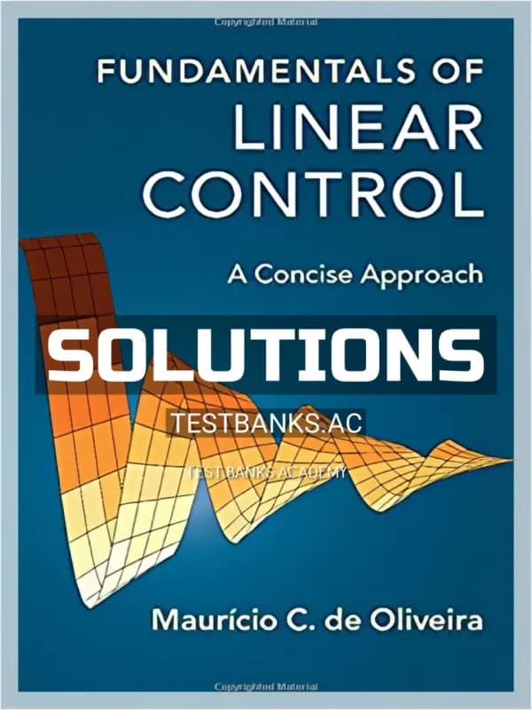 Cover for Solutions Manual for Fundamentals of Linear Control A Concise Approach 1st Edition by Oliveira