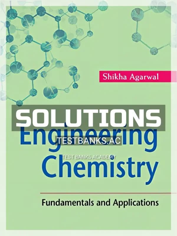 Cover for Solutions Manual for Engineering Chemistry Fundamentals and Applications 1st Edition by Agarwal