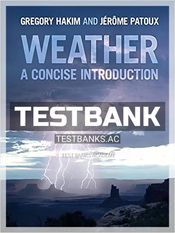 Cover for Test Bank for Weather A Concise Introduction 1st Edition by Hakim
