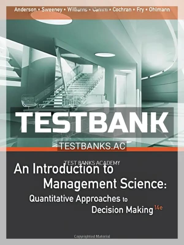 Cover for Test Bank for An Introduction to Management Science Quantitative Approaches to Decision Making 14th Edition by Anderson