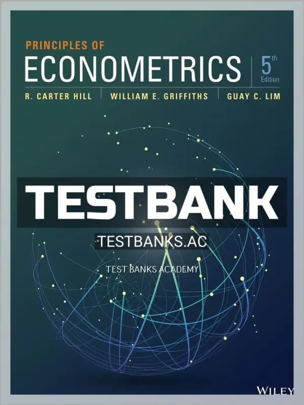 Cover for Test Bank for Principles of Econometrics 5th Edition by Hill