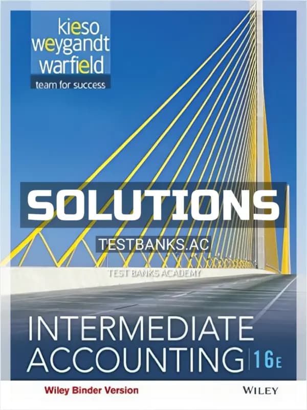 Solutions Manual for Intermediate Accounting 16th Edition by Kieso cover