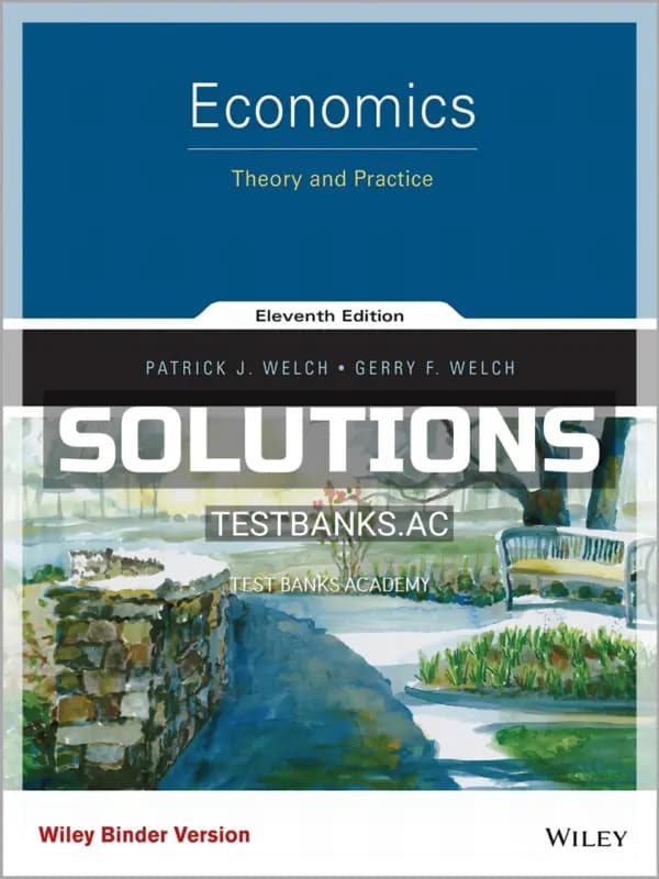 Cover for Solutions Manual for Economics Theory and Practice 11th Edition by Welch