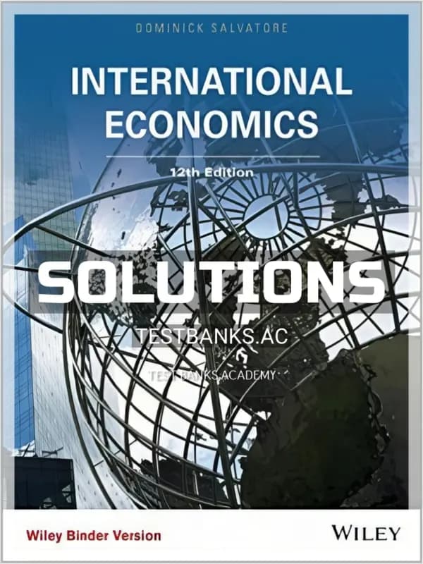 Solutions Manual for International Economics 12th Edition by Salvatore cover