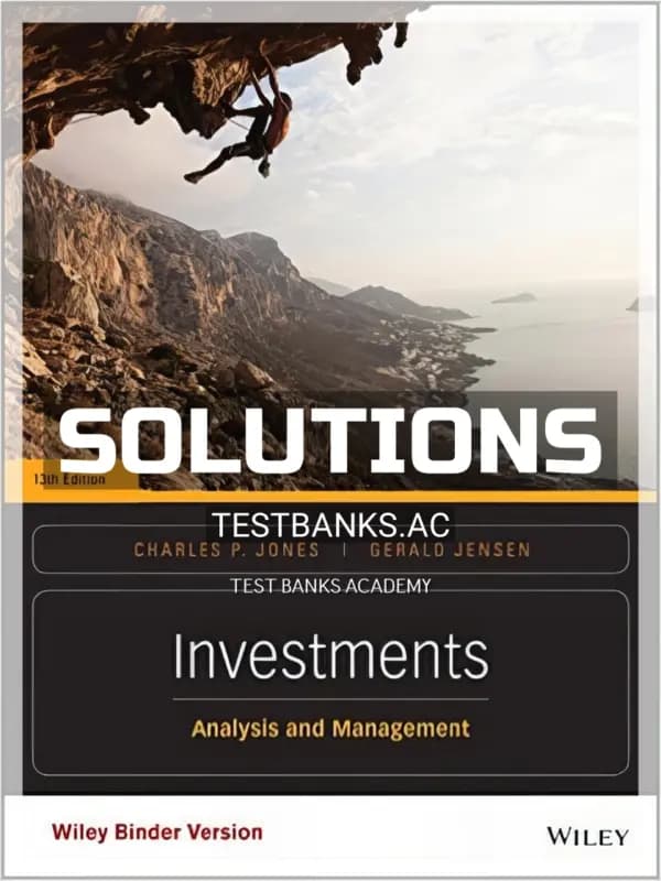 Cover for Solutions Manual for Investments Analysis and Management 13th Edition by Jones