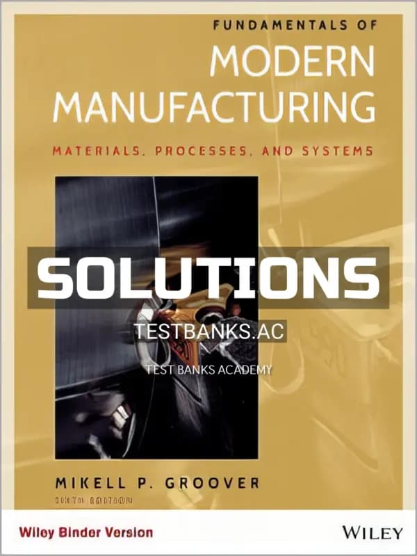 Cover for Solutions Manual for Fundamentals of Modern Manufacturing 6th Edition by Groover