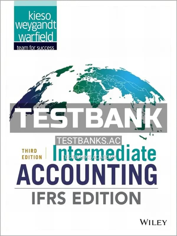 Cover for Test Bank for Intermediate Accounting IFRS Edition 3rd Edition by Kieso