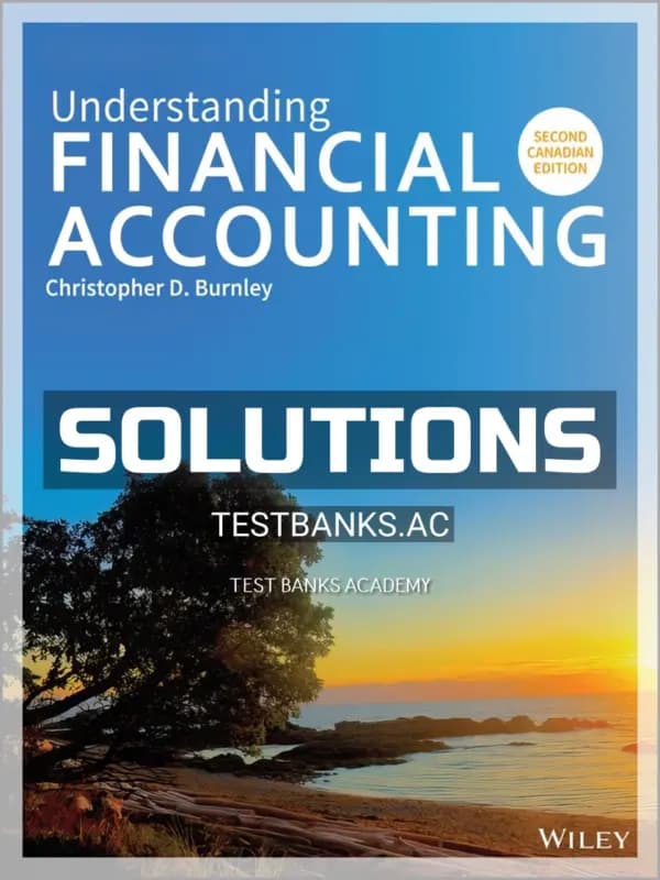 Solutions Manual for Understanding Financial Accounting 2nd CA Edition by Burnley cover
