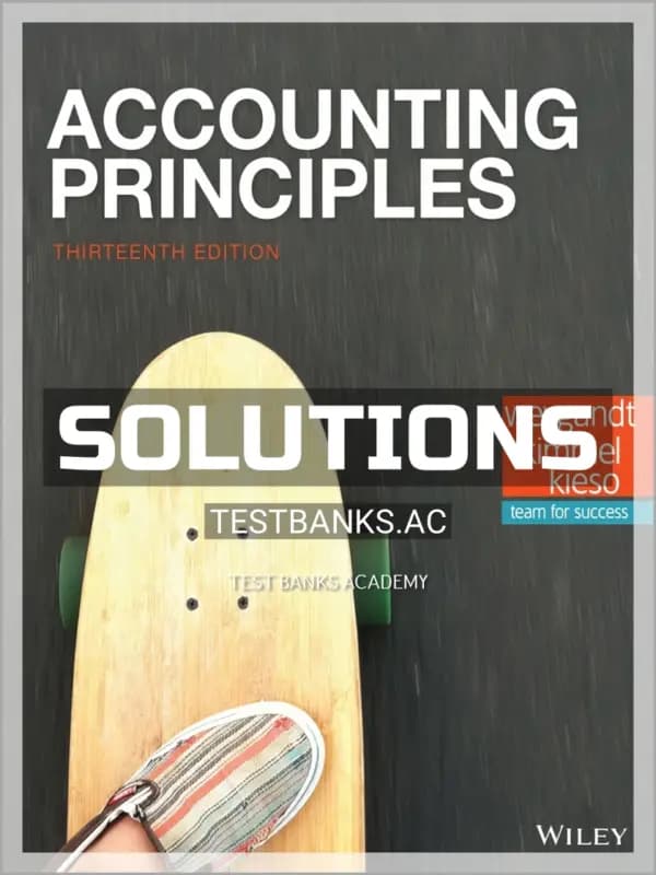 Solutions Manual for Accounting Principles 13th Edition by Weygandt cover