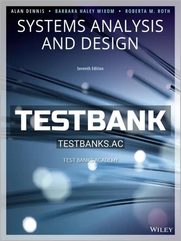 Cover for Test Bank for Systems Analysis and Design 7th Edition by Dennis