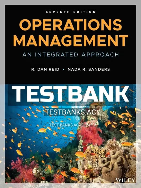 Cover for Test Bank for Operations Management An Integrated Approach 7th Edition by Reid