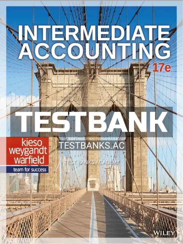 Cover for Test Bank for Intermediate Accounting 17th Edition by Kieso
