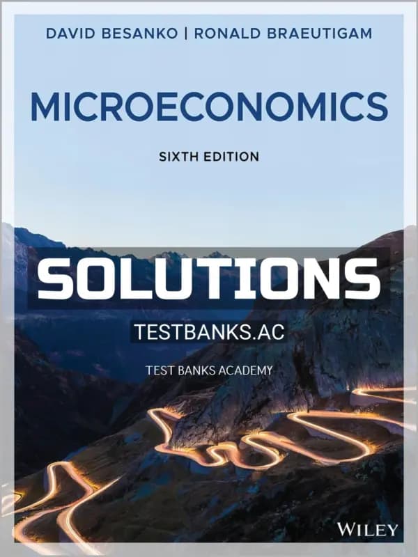 Solutions Manual for Microeconomics 6th Edition by Besanko cover
