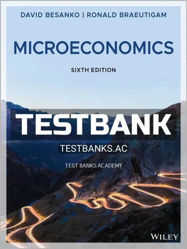 Cover for Test Bank for Microeconomics 6th Edition by Besanko