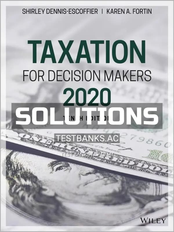 Cover for Solutions Manual for Taxation for Decision Makers 2020 10th Edition by Dennis-Escoffier